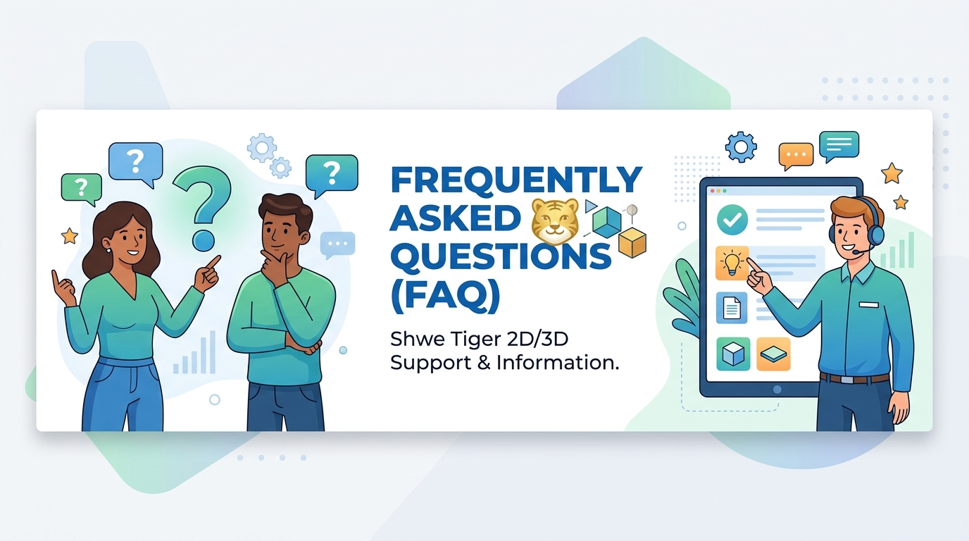 Shwe Tiger 2D3D မကြာခဏ မေးလေ့ရှိသော မေးခွန်းများ (FAQs)